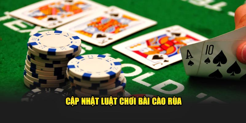 Cập nhật luật chơi bài cào rùa