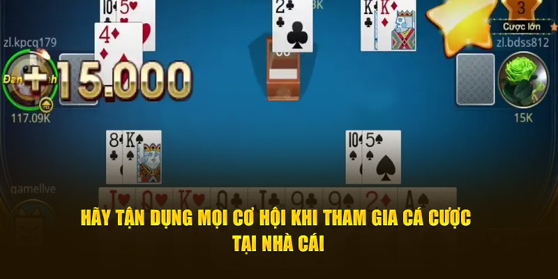 Hãy tận dụng mọi cơ hội khi tham gia cá cược tại nhà cái