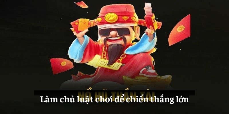 Làm chủ luật chơi để chiến thắng lớn