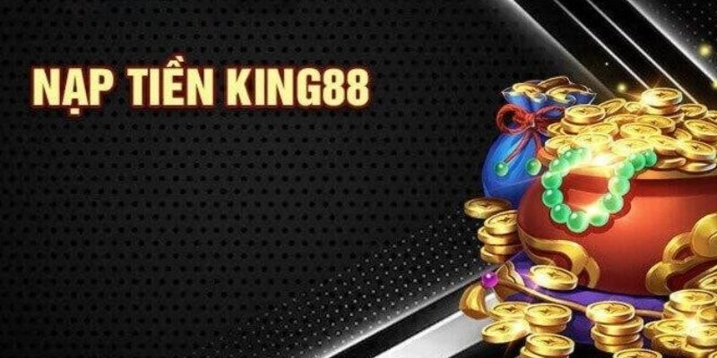 Nạp tiền King88 chuẩn xác bằng ví điện tử Momo 