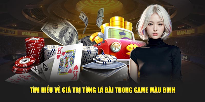 Tìm hiểu về giá trị từng lá trong game mậu binh