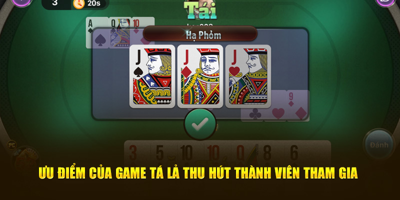 Ưu điểm của game tá lả thu hút thành viên tham gia