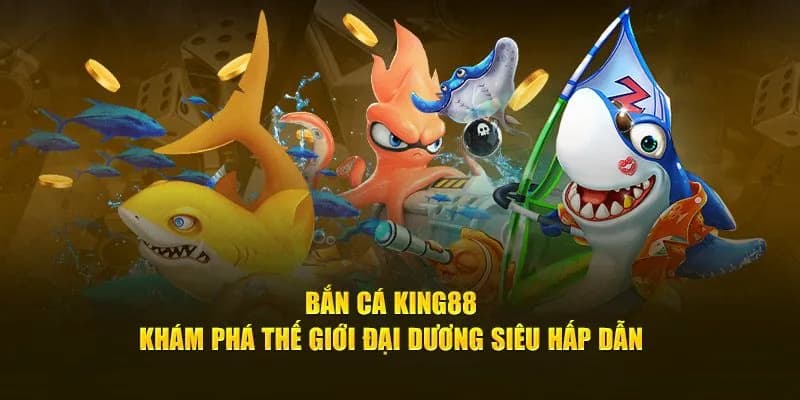 Bắn cá vàng King88