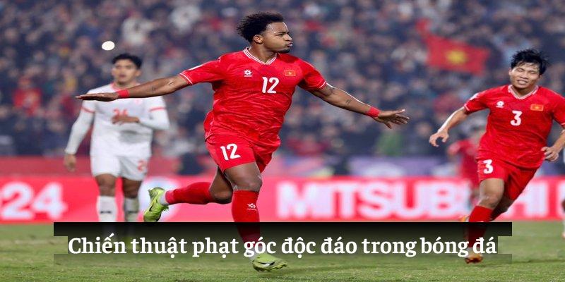 Chiến thuật phạt góc độc đáo trong bóng đá